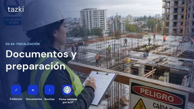 Documentos para una fiscalización DS 44: cómo prepararte