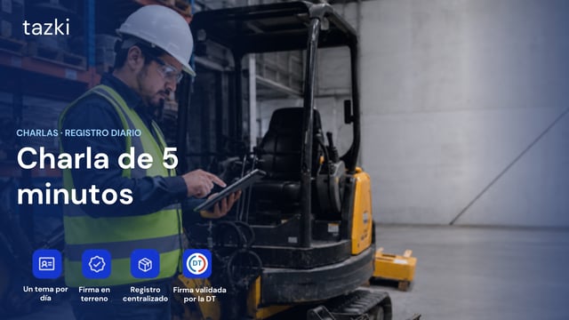 Charla de 5 minutos con Tazki: un tema por día, firma en terreno y registro centralizado