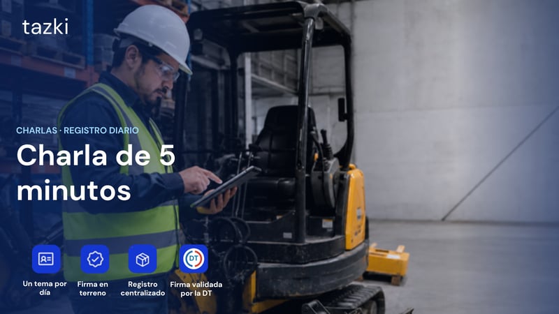 Charla de 5 minutos con Tazki: un tema por día, firma en terreno y registro centralizado