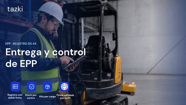 Entrega y control de EPP con Tazki: registro con doble firma, stock por centro y kits por cargo