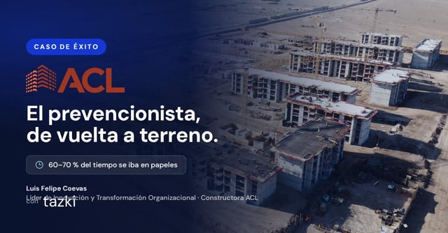Caso ACL Group: el prevencionista, de vuelta a terreno